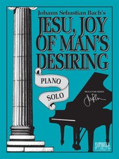 Jesu, Joy Of Man's Desiring  Original Piano Solo  Shipped from the Publisher 