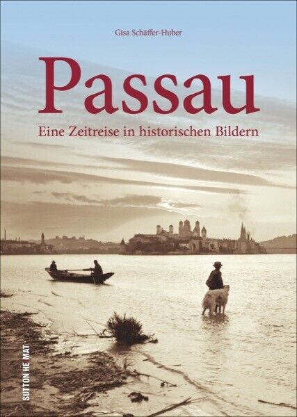 Thumbnail - Passau Eine Zeitreise In Historischen Bildern Geschichte Bildband Buch