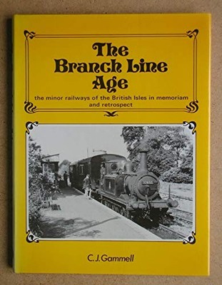 The Branch Line Age, Gammell, Chris J