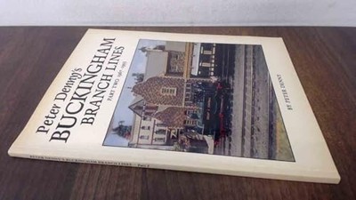 Peter Denny's Buckingham Branch Lines: ..., Peter Denny