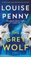 The Grey Wolf: A Novel (Chief Inspector Gamache Novel, 19) - mass market pap...