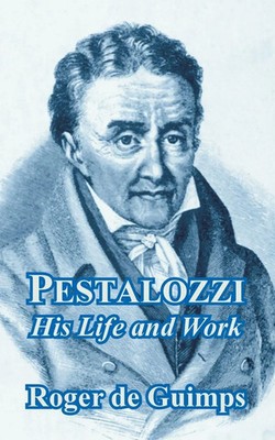 Pestalozzi His Life and Work Roger de Guimps Taschenbuch Kartoniert / Broschiert