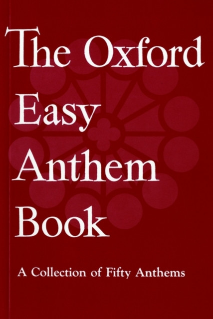 The Oxford Easy Anthem Book by Oxford (Sheet music)