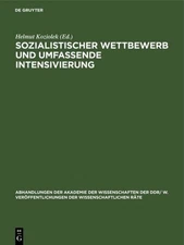 Sozialistischer Wettbewerb Und Umfassende Intensivierung, Hardcover by Koziol...