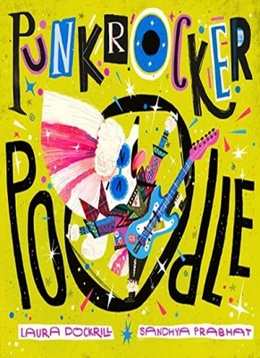 Punk Rocker Poodle by Dockrill, Prabhat  New 9780571335084 Fast Free Shipping+-