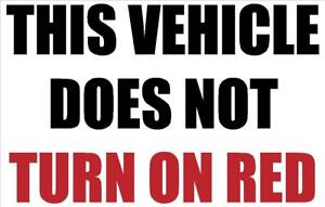  VEHICLE  DOES NOT TURN ON RED DECAL  SAFETY SIGN STICKER  