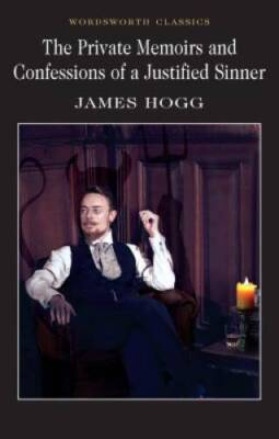 Private Memoirs and Confessions of a Justified Sinner (Wordsworth Cl - GOOD