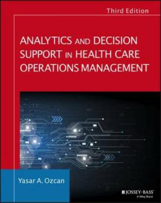 Analytics and Decision Support in Health Care Operations Management (Joss - GOOD