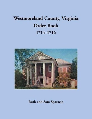 Ruth Sparacio Westmoreland County, Virginia Order Book,  (Paperback) (UK IMPORT)