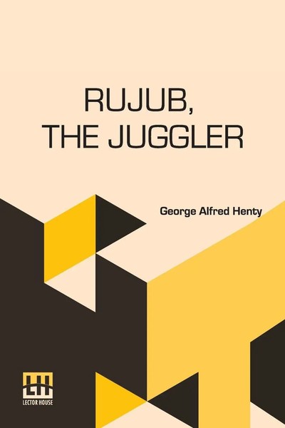 Rujub, The Juggler George Alfred Henty Taschenbuch Englisch 2024 Lector House-image