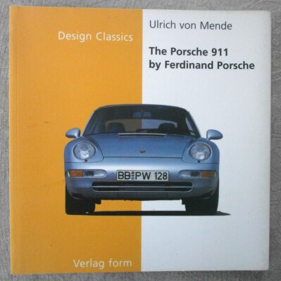 The Porsche 911 by Ulrich von Mende Design Classics series Booklet English 1999