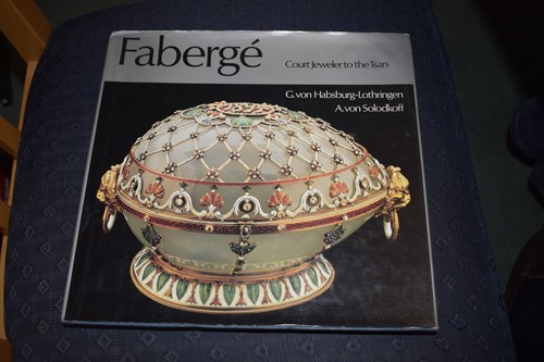 Fabergé: Court Jeweler to the Tsars, von Solodkoff, von Habsburg-Lothringen GOOD
