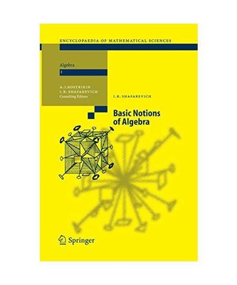 Basic Notions of Algebra, Igor R. Shafarevich