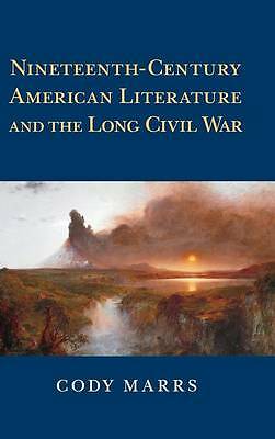 Nineteenth-Century American Literature and the Long Civil War Marrs Hardback