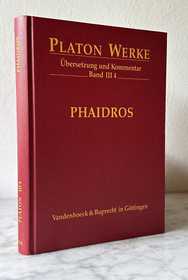 Plato: Phaedrus - translation and commentary by Ernst Heitsch, 2nd ed., 1997