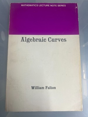 ALGEBRAIC CURVES - WILLIAM FULTON - PAPERBACK - ALGEBRAIC GEOMETRY