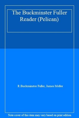 The Buckminster Fuller Reader (Pelican),R.Buckminster Fuller, Ja