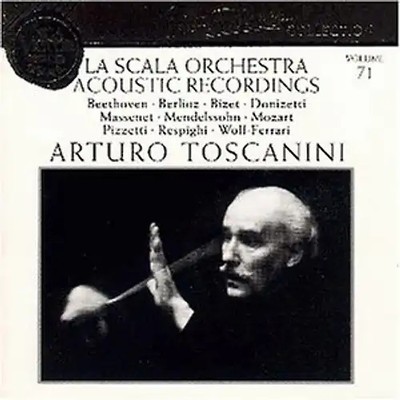 Toscanini - La Scala Orchestra Acoustic Recordings
