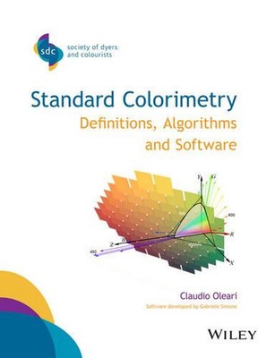 Standard Colorimetry: Definitions, Algorithms and Software by Claudio Oleari (En