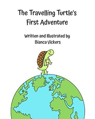 The Travelling Turtle's First Adventure (The... - Vickers, Miss Bianca