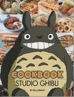 Anime Studio Ghibli COOKBOOK Japanese Animation Studio Tokyo Mila Brady