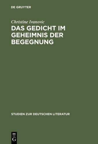 Christine Ivanovic Das Gedicht im Geheimnis der Begegnung (Hardback)