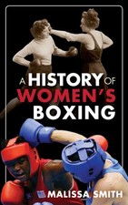 History of Women's Boxing by Malissa Smith Paperback Bloomsbury P