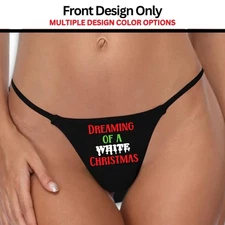 Dreaming of a White Christmas Thong – Sexy Holiday G-String Panties, HTV Front