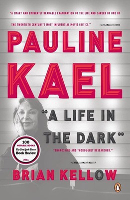 Brian Kellow | Pauline Kael | Taschenbuch | Englisch (2012) | A Life in the Dark