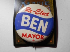 2-1/4" Ben for Mayor unknown location cello pinback button