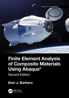 Finite Element Analysis of Composite Materials using Abaqus by Ever J. Barbero