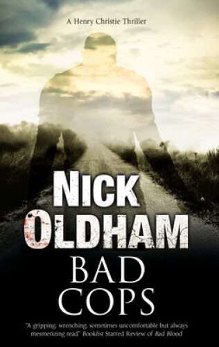 Thumbnail - Bad Cops (henry Christie Mystery A) By Oldham, Nick