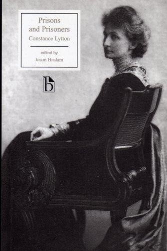 Prisons and Prisoners: Some Personal Experiences... - Constance Lytton