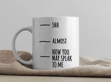"Now You May Speak" Funny Coffee Mug