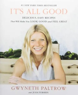 It's All Good: Delicious, Easy Recipes That Will Make You Look Good and Feel Gre