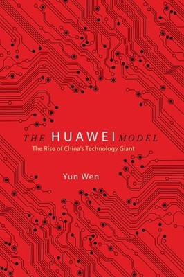 The Huawei Model by Yun Wen PAPERBACK 9780252085338