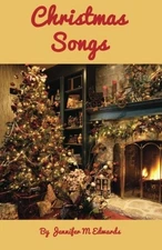 Christmas Songs - Paperback By Edwards, Jennifer M - VERY GOOD
