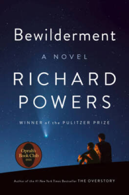 Bewilderment: A Novel - Hardcover By Powers, Richard - GOOD