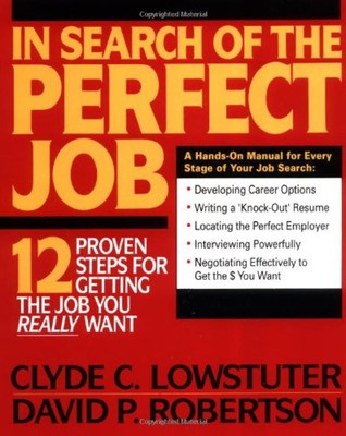 In Search of the Perfect Job Paperback David P., Lowstuter, Clyde