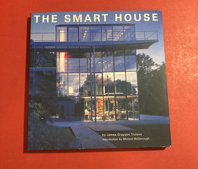 The Smart House -Architecture and Design by Trulove James Grayson
