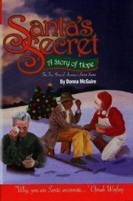 Santa's Secret : A Story of Hope (The True Story of America's Secret - GOOD