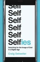 Selfies | Craig Detweiler | Englisch | Taschenbuch | Einband - Flex.(Paperback)