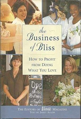 The Business of Bliss: How To - Hardcover, by Victoria Magazine - Very Good u