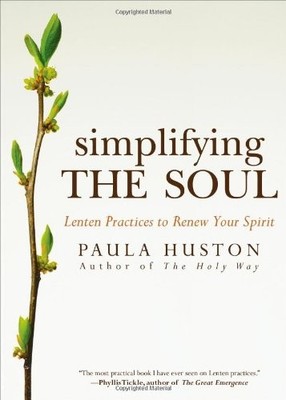 Simplifying the Soul: Lenten Practices to Renew Your Spirit - paperback Hust...
