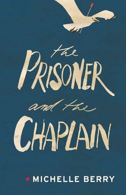 Michelle Berry | Prisoner and the Chaplain | Taschenbuch | Englisch (2017)