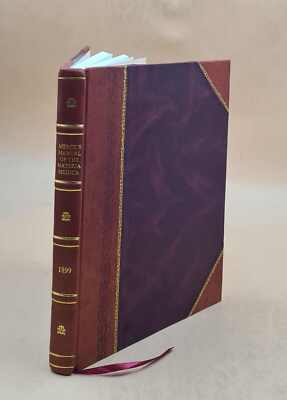 The Merck Manual Of Diagnosis And Therapy. Volume 1899 1899 [Leather Bound]