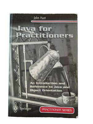 Java für Praktiker: Eine Einführung und Referenz zu Java und Object Orienta