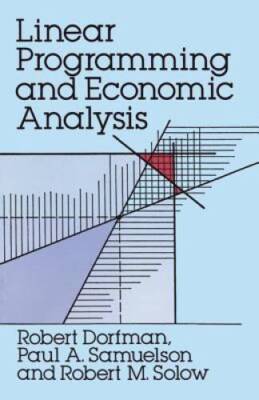 Linear Programming and Economic Analysis (Dover Books on Computer S - GOOD
