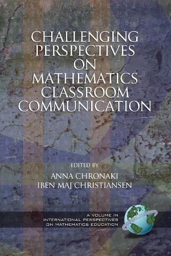 Challenging Perspectives on Mathematics Classroom Communicati... - 9781593111519