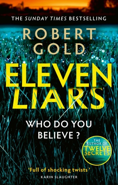 Sphere Eleven Liars: 'A Plot Full Of Shocking Twists' Karin Slaughter (Ben Harper) - Image 7